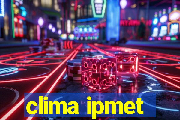 clima ipmet